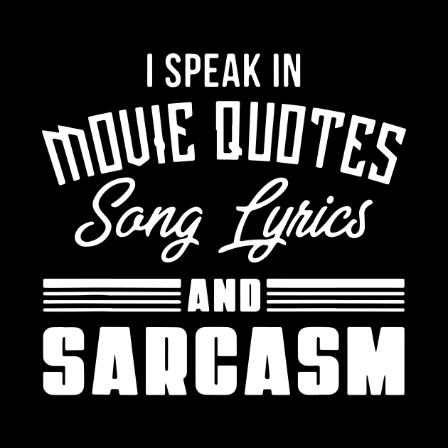 Vintage I Speak In Movie Quotes Song Lyrics And Sarcasm by ArchmalDesign