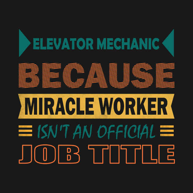 elevator mechanic miracle worker by rohint2