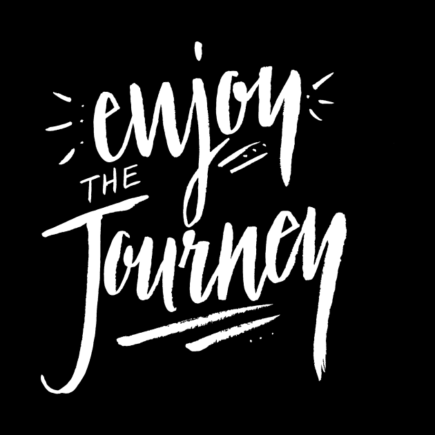 Enjoy the Journey - Travel Adventure Nature Hiking Summer Quote by ballhard