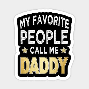 daddy my favorite people call me daddy Magnet