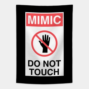 Mimic Do Not Touch Warning Sign Tapestry