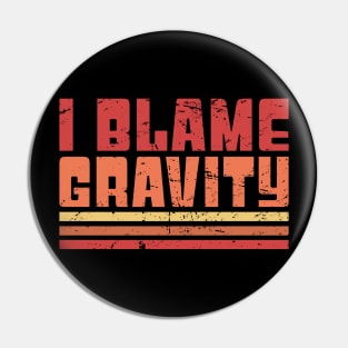 Gravity - Funny Broken Wrist Get Well Soon Gift Pin