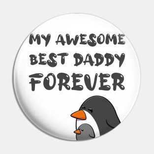 My Awesome Best Daddy Forever Pin