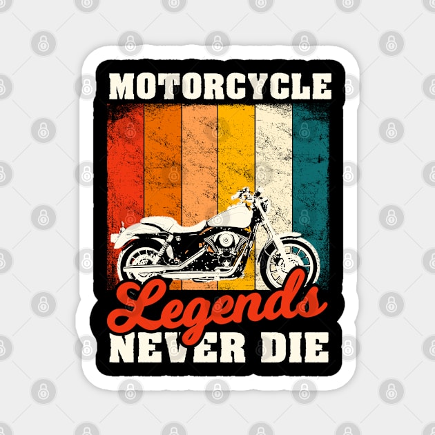 Motorcycle Legends Never Die Magnet by Cooldruck