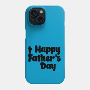 Happy Father's Day Phone Case