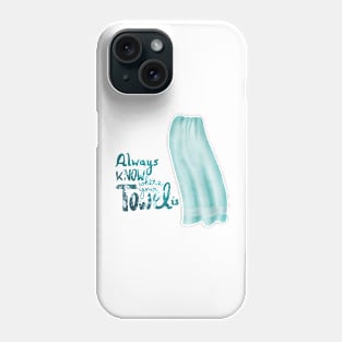 Always know where your towel is Phone Case