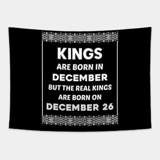 Birthday King White December 26 26th Tapestry