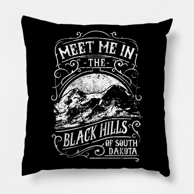 Meet Me In the Black Hills of South Dakota Pillow by SouthDakotaGifts