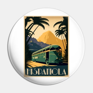 Hispaniola Dominican Republic Vintage Travel Art Poster Pin