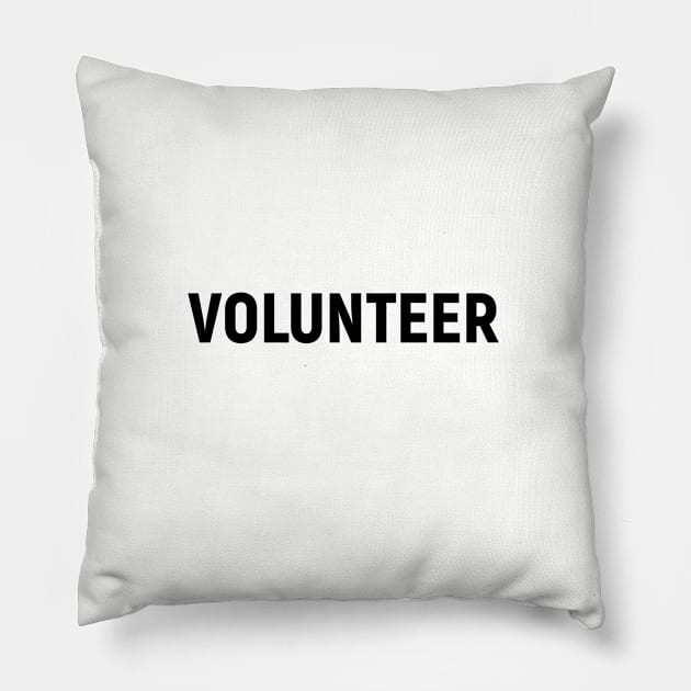 Volunteer, design for t-shirt, bag, mug, gift for volunteers Pillow by beakraus