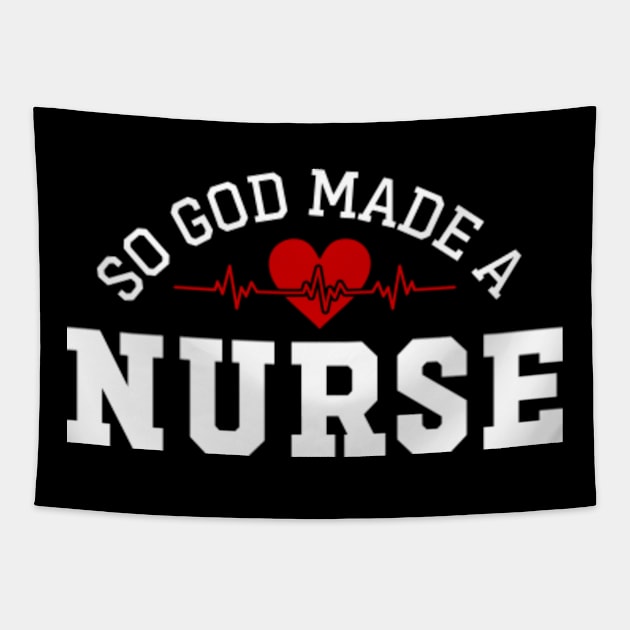 So God Made Me A Nurse Tapestry by GreenCraft