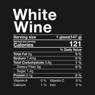 White Wine Nutritional Facts Thanksgiving Gifts Drinking T-Shirt