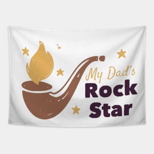 My Dad's Rock Star - Dad Gift Father gift Tapestry