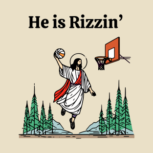 He is Rizzin Funny Easter Jesus Playing Basketball Meme T-Shirt