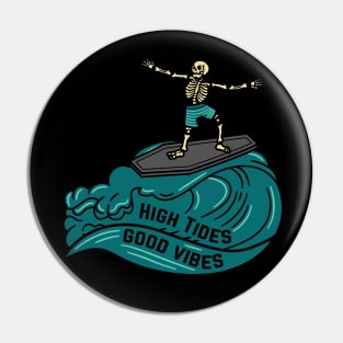 High Tides Good Vibes Pin