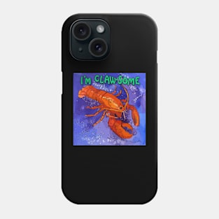 I'm Claw-Some - Purple Lobster saying Phone Case