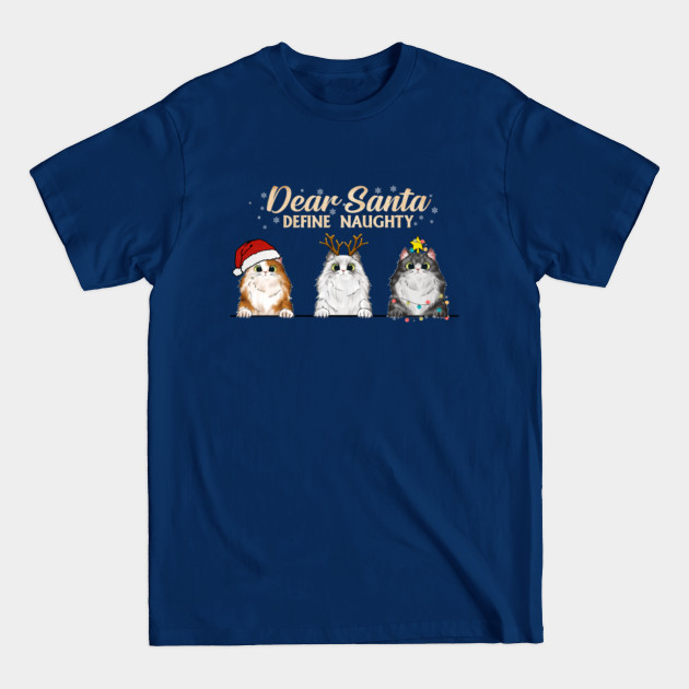 Disover Dear Santa Define Naughty Three Cats Santa Claus Reindeer Christmas Tree Funny - Christmas - T-Shirt