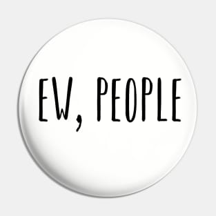 Ew People Pin