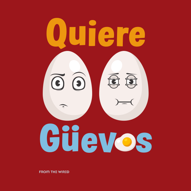 Quiere Guevos by allanvindel