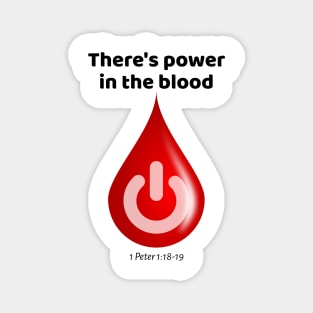 There's Power in the Blood! Magnet