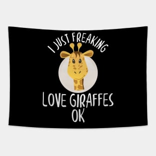 I Just Freaking Love Giraffes OK Adorable Giraffe Tapestry