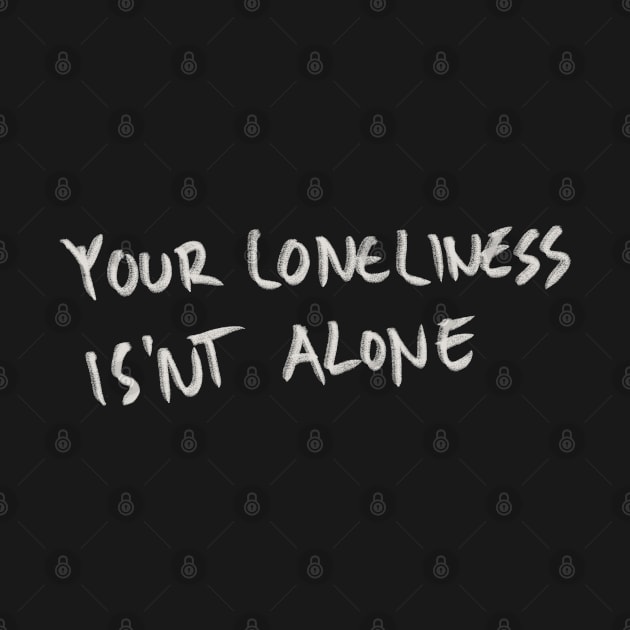 Your Loneliness Is Not Alone by Saestu Mbathi