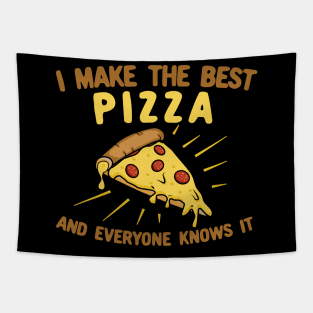 I Make The Best Pizza and Everyone Knows It Tapestry