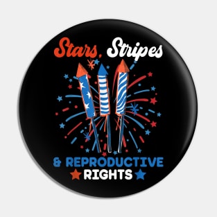 Stars Stripes And Reproductive Rights Patriotic 4th Of July Pin