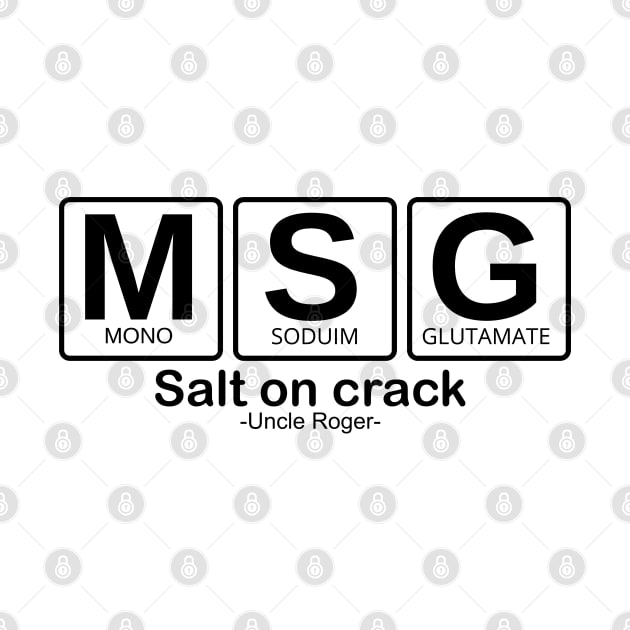 MSG Periodic Table, Salt on crack - Uncle Roger by kimbo11