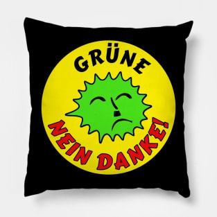 Gruene? Nein Danke! Pillow