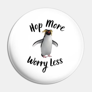 Rockhopper Penguin Hop More Worry Less Pin