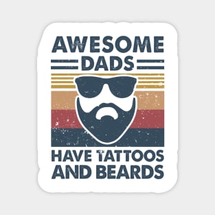 Awesome Dads Have Tattoos And Beards Magnet