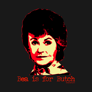 Bea is for Butch T-Shirt