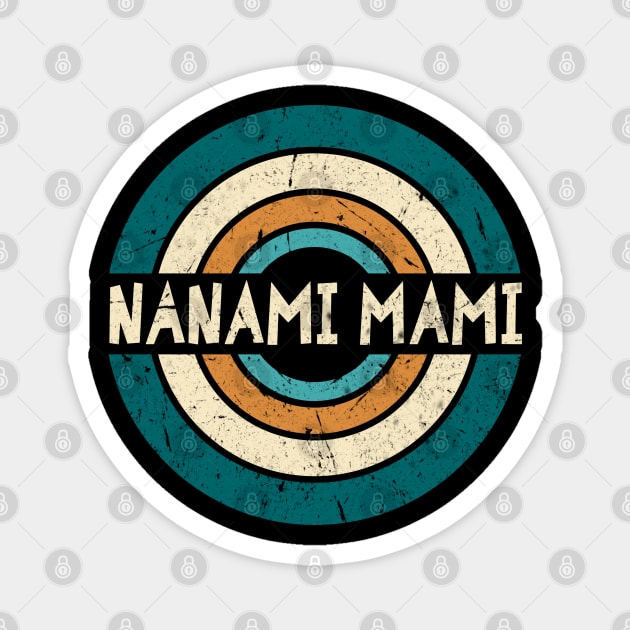 Retro Styles Mami Name Birthday 70s 80s 90s Circle Magnet by Amir Dorsman Tribal