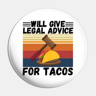 Will give legal advice for tacos Pin