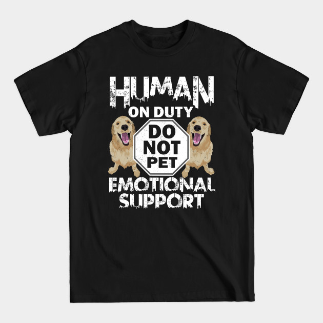 Disover Human On Duty Service Funny Retriever Dog Do Not Pet Support - Service Dog Trainer - T-Shirt