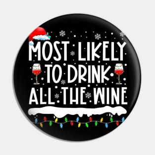 Most Likely To Drink All The Wine Family Matching Pin