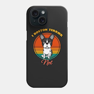 I Boston Terrier Not Dog puppy Lover Cute Sunser Retro Funny Phone Case