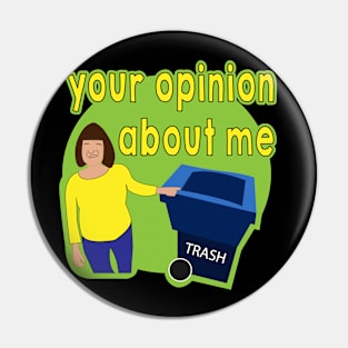 your opinion about me Pin