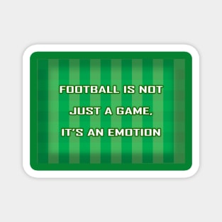 Football Is Not Just A Game - It's An Emotion Magnet