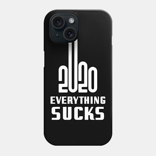 2020 Everything Sucks Phone Case by Acid_rain