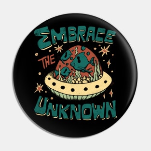 Embrace The Unknown Pin