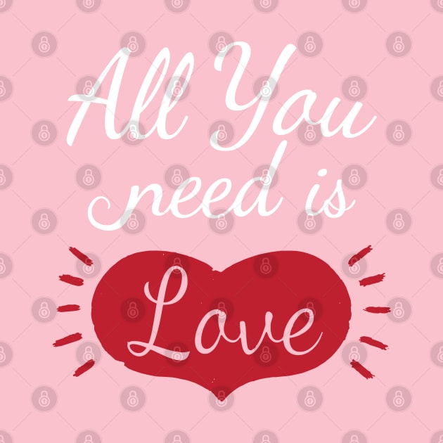 All you need is Love by LifeTime Design