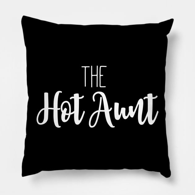 The Hot Aunt Pillow by teevisionshop