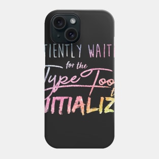 Type Tool Phone Case