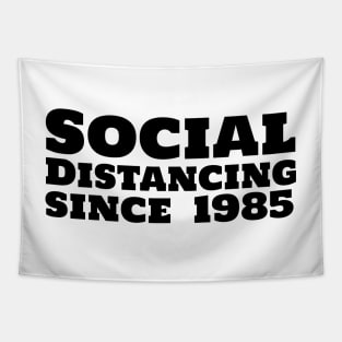 Social Distancing since 1985 Tapestry
