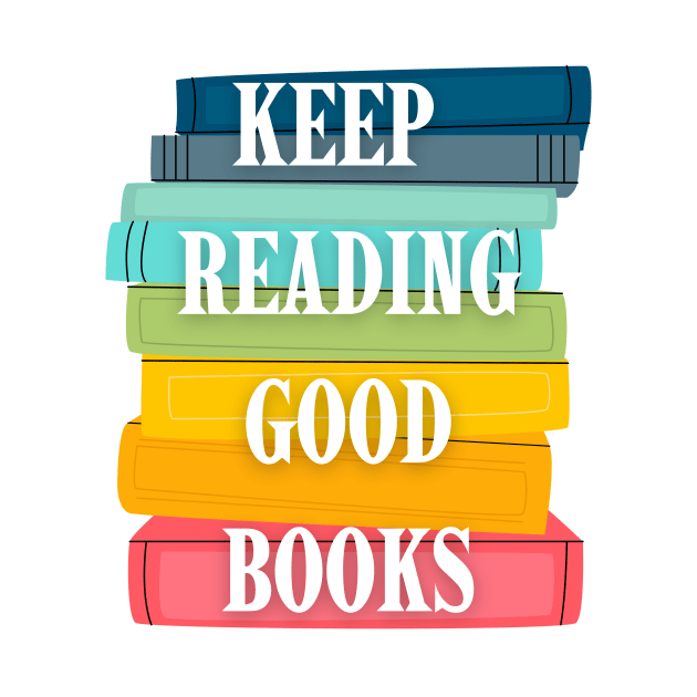 Keep Reading Good Books by CoconutCakes