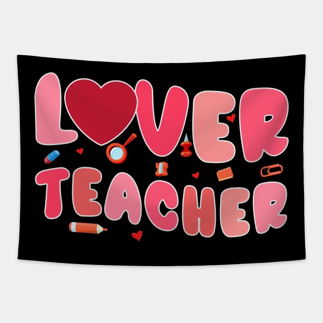 Love For Teacher Valentine's Day Tapestry by NatalitaJK