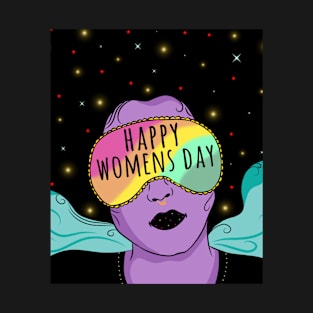 Happy womens day -Dream matters T-Shirt