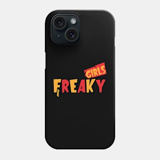 Freaky Girls Phone Case